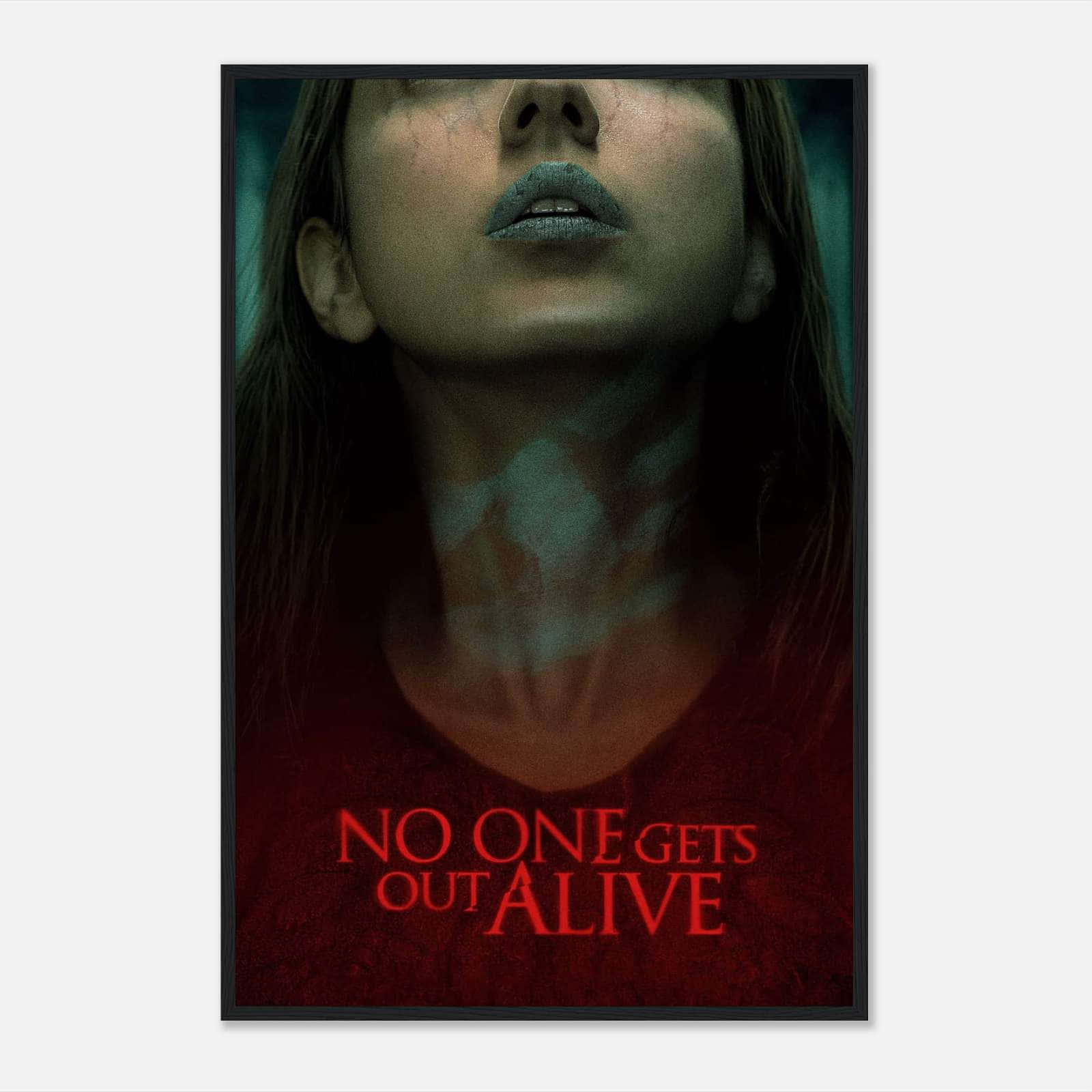 no one gets out alive