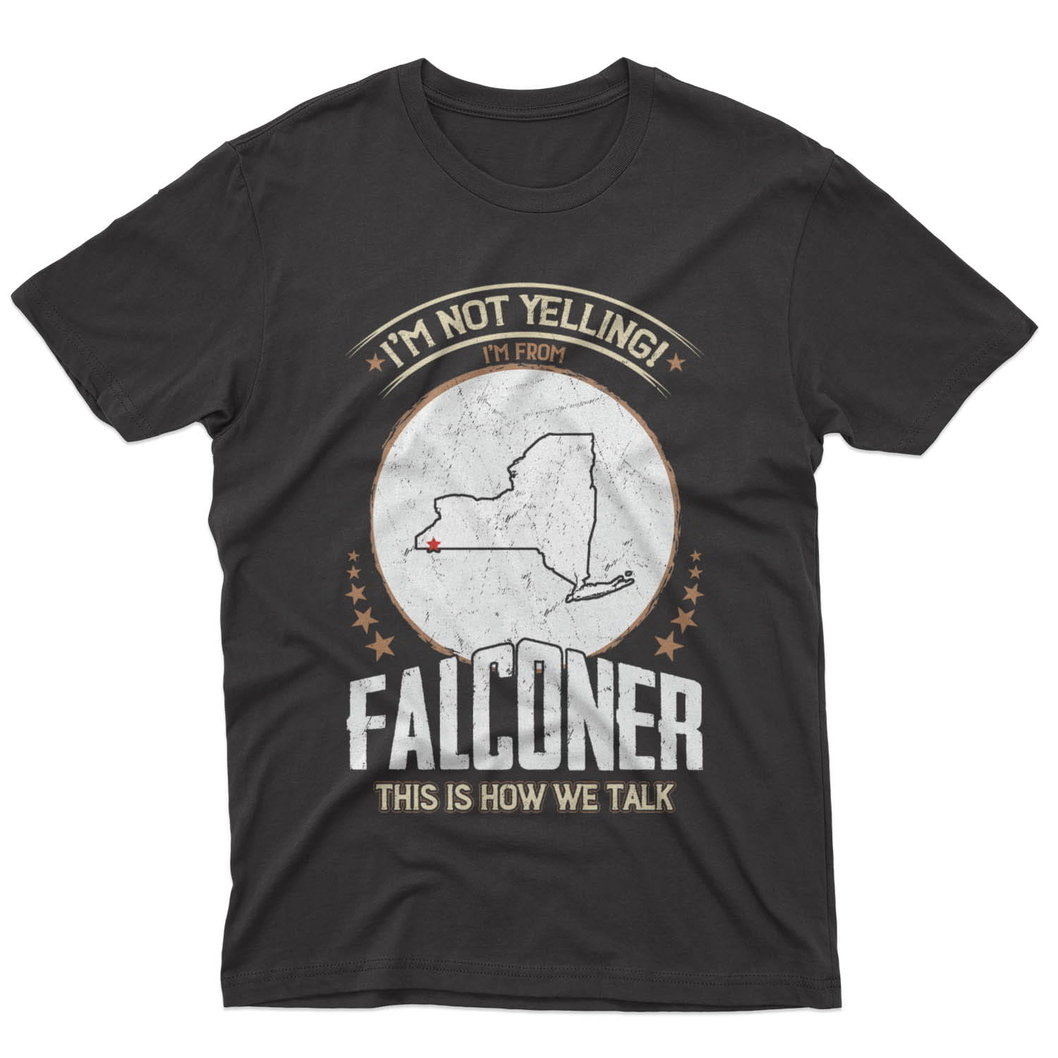 I'm Not Yelling I'm From Falconer New York NY Shirt Citiesbox