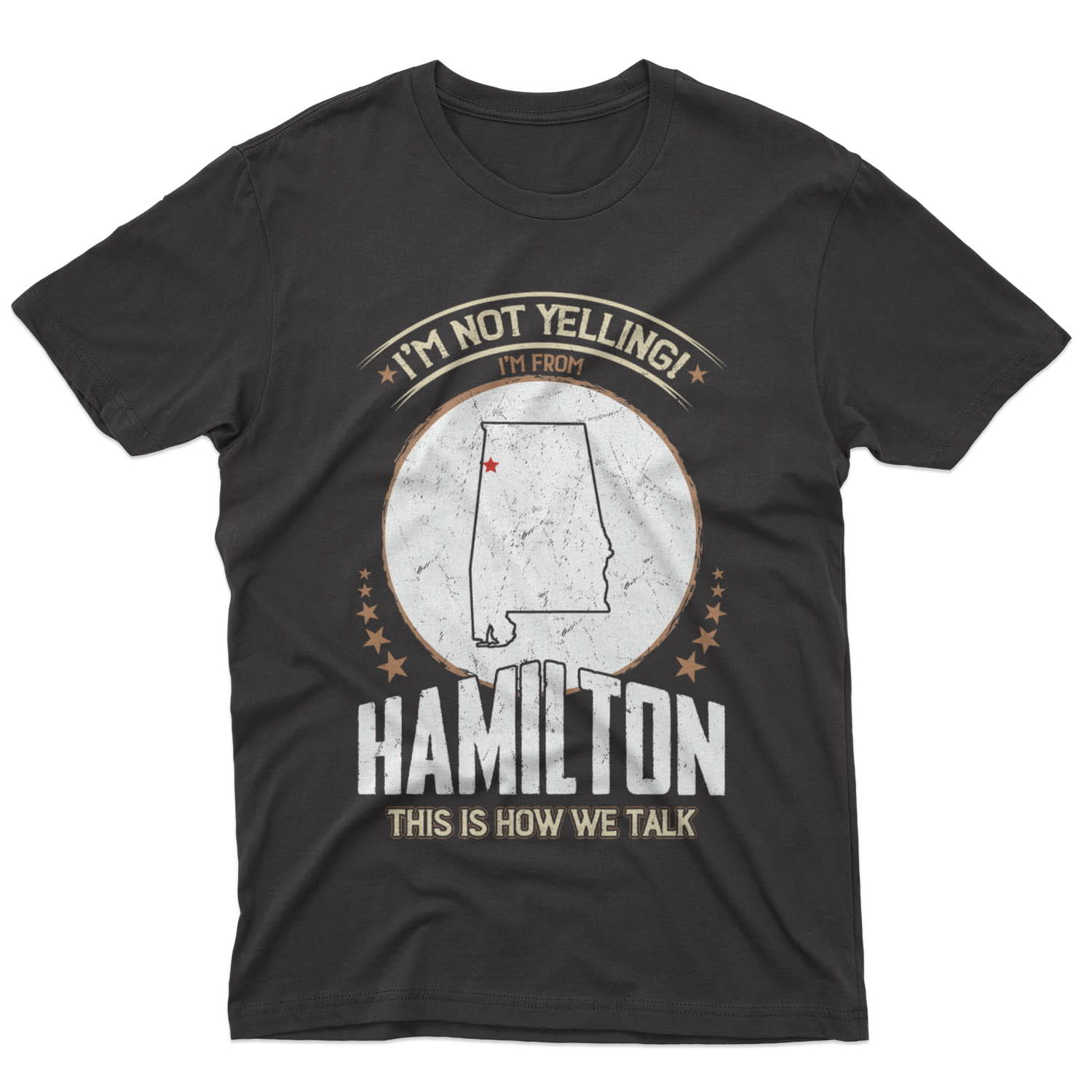 I'm Not Yelling I'm From Hamilton Alabama AL Shirt Citiesbox