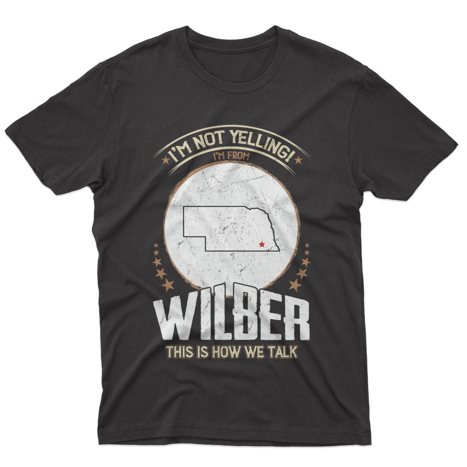 I'm Not Yelling I'm From Wilber Nebraska NE Shirt Citiesbox