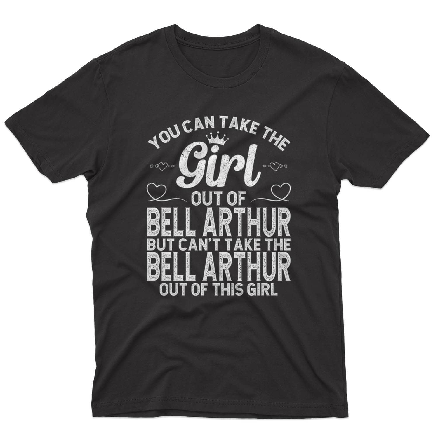 You Can Take The Girl Out Of Bell Arthur Shirt, Bell Arthur North