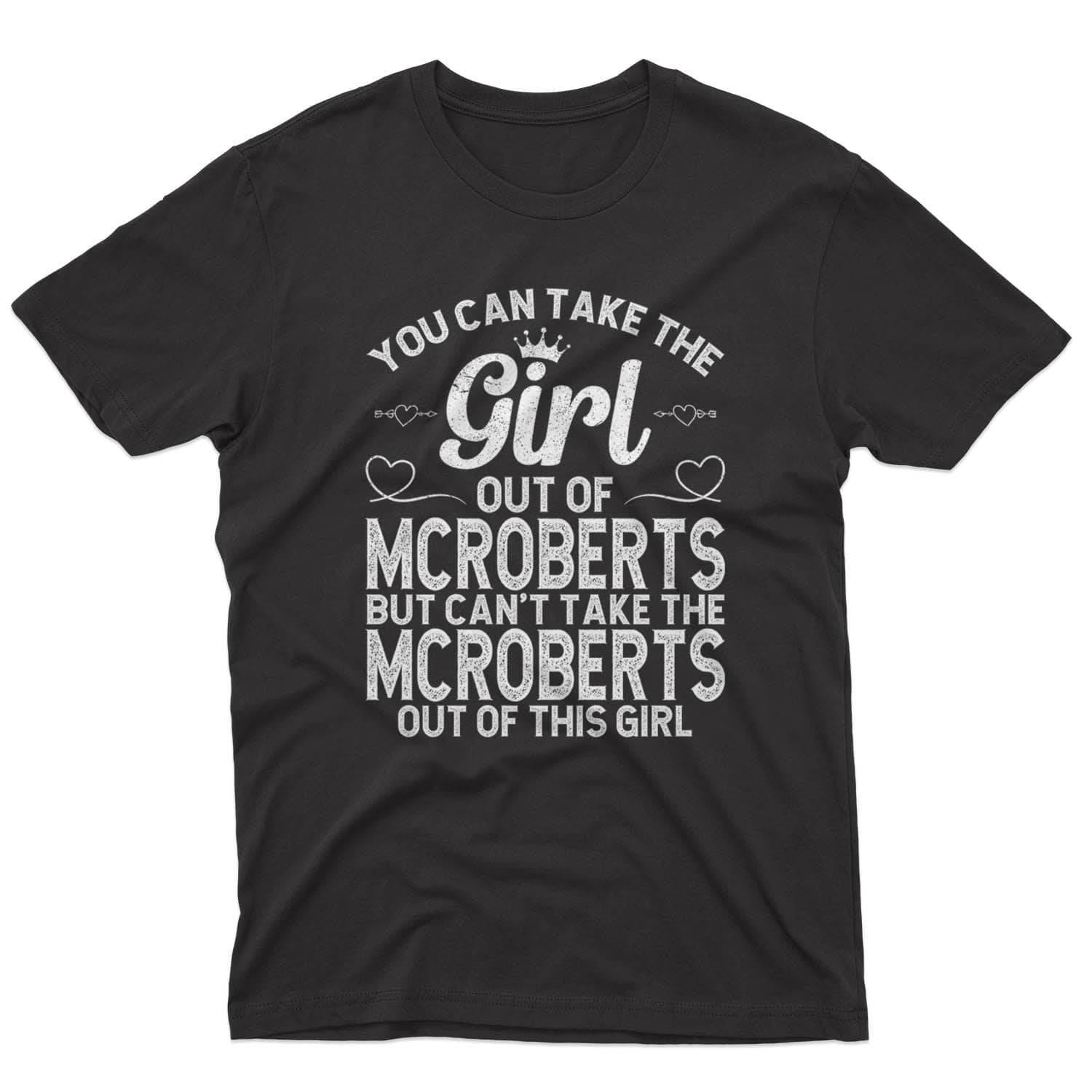 You Can Take The Girl Out Of Mcroberts Shirt, Mcroberts Kentucky Shirt