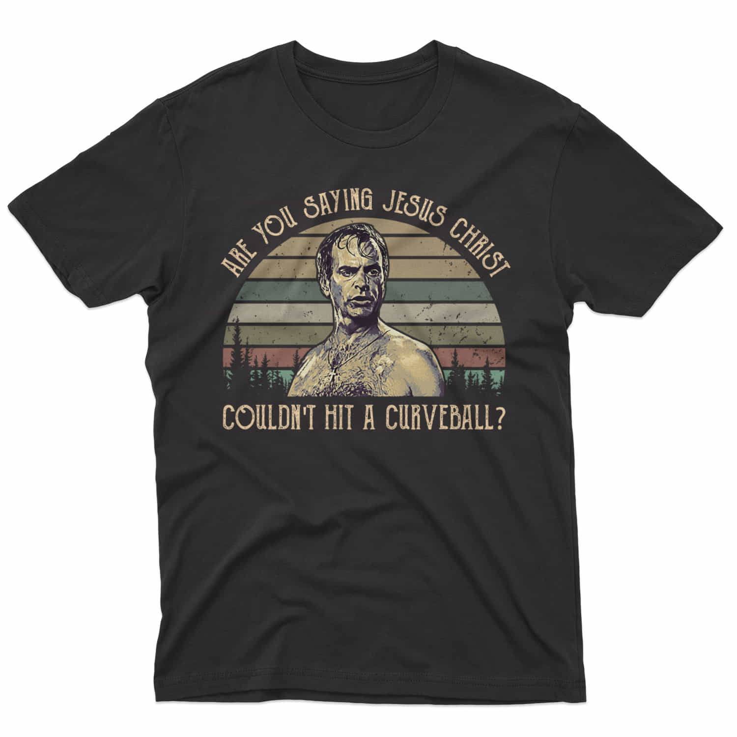 Vintage style movie shirt featuring the phrase about Jesus Christ and curveballs